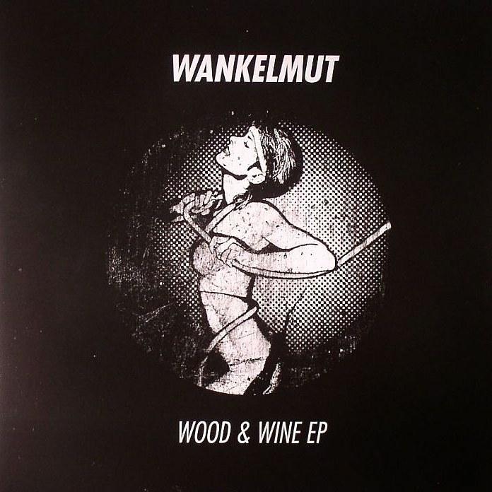 Wankelmut – Wood & Wine EP vinyl cover